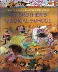E-Book (epub) My Brother's Magical School (The Magical Door, #2) von Aytul Akal