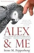 Kartonierter Einband Alex & Me von Irene M. Pepperberg