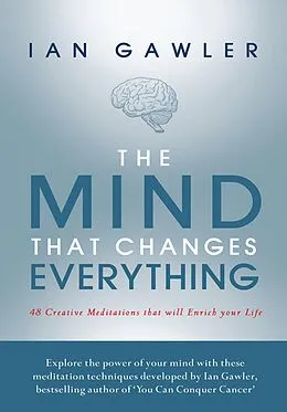 E-Book (epub) The Mind That Changes Everything von Ian Gawler