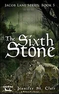 E-Book (epub) The Sixth Stone (A Beth-Hill Novel: Jacob Lane, #5) von Jennifer St. Clair