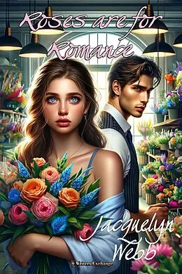 E-Book (epub) Roses are for Romance von Jacquelyn Webb
