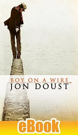 E-Book (epub) Boy on a Wire von Jon Doust