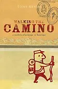 E-Book (epub) Walking the Camino von Tony Kevin
