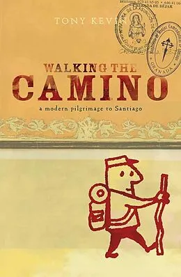 E-Book (epub) Walking the Camino von Tony Kevin