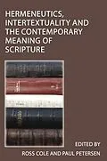 E-Book (epub) Hermeneutics, Intertextuality and the Contemporary Meaning of Scripture von Paul Petersen