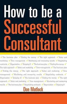 E-Book (epub) How to Be a Successful Consultant von Don Matlock