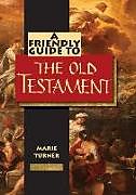 Couverture cartonnée Friendly Guide to the Old Testament de Marie Turner