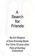 E-Book (epub) A Search for Friends von Jim Wagner