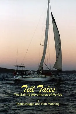 E-Book (epub) Tell Tales - The Sailing Adventures of Norlee von Diana Neggo