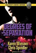 E-Book (epub) Falcon's Bend Series, Book 1: Degrees of Separation von Karen Wiesner, Chris Spindler