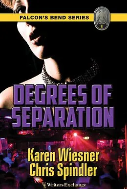 E-Book (epub) Falcon's Bend Series, Book 1: Degrees of Separation von Karen Wiesner, Chris Spindler