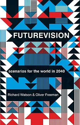 E-Book (epub) Futurevision von Richard Watson, Oliver Freeman
