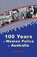 E-Book (epub) One Hundred Years of Women Police in Australia von Tim Prenzler