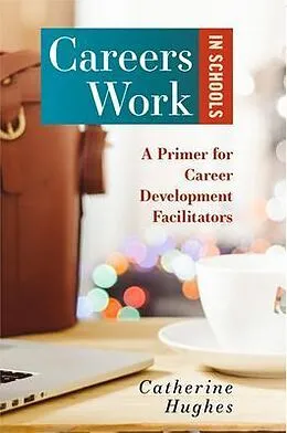 E-Book (epub) Careers Work in Schools von Catherine Hughes