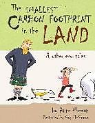 Couverture cartonnée The Smallest Carbon Footprint in the Land & Other Eco-Tales de Anne Morgan