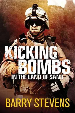 E-Book (epub) Kicking Bombs in the Land of Sand von Barry Stevens