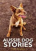 ePUB Aussie Dog Stories von Paul Bugeja