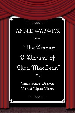 eBook (epub) The Amours & Alarums of Eliza MacLean de Annie Warwick