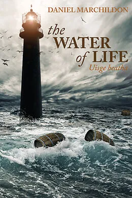 E-Book (epub) Water of Life (Uisge beatha) von Daniel Marchildon