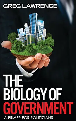 E-Book (epub) Biology of Government von Greg Lawrence