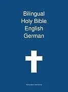 Fester Einband Bilingual Holy Bible English - German von Transcripture International