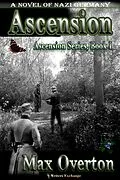 E-Book (epub) Ascension, A Novel of Nazi Germany von Max Overton