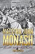 Couverture cartonnée Maestro John Monash de Tim Fischer