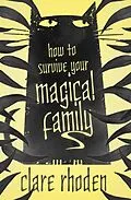 E-Book (epub) How to Survive Your Magical Family von Clare Rhoden