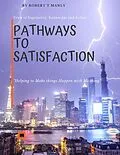 E-Book (epub) Pathways to Satisfaction von Robert T Manly