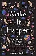 Kartonierter Einband Make It Happen von Jordanna Levin