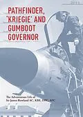 E-Book (epub) Pathfinder, 'Kriegie' and Gumboot Governor von Sir James Rowland, Dr Peter Yule