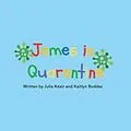 E-Book (epub) James in Quarantine von Julie Adair, Kaitlyn Boddez