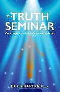 eBook (epub) The Truth Seminar de Doug Harland