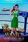 E-Book (epub) Broom Service (Sea Witch Cozy Mysteries, #5) von Morgana Best