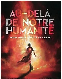 E-Book (epub) Au-delà de notre humanité von Justin Abraham