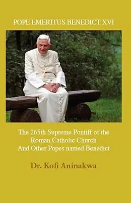 E-Book (epub) POPE EMERITUS BENEDICT XVI von Kofi Aninakwa