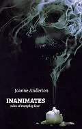 E-Book (epub) Inanimates: Tales of Everyday Fear von Joanne Anderton