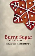 E-Book (epub) Burnt Sugar (Never Afters, #1) von Kirstyn Mcdermott