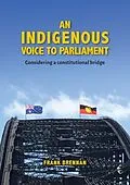 E-Book (epub) An Indigenous Voice to Parliament von Frank Brennan