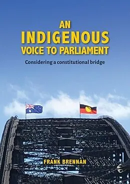 E-Book (epub) An Indigenous Voice to Parliament von Frank Brennan