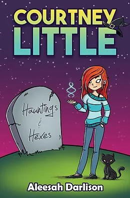 E-Book (epub) Courtney Little: Hauntings and Hexes von Aleesah Darlison