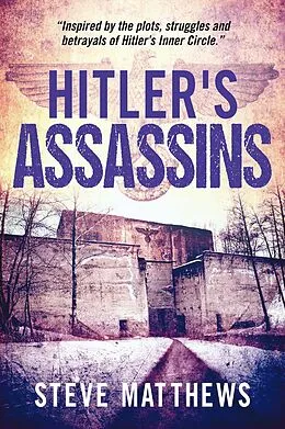 E-Book (epub) Hitler's Assassins von Steve Matthews