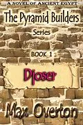 E-Book (epub) Djoser (The Pyramid Builders, #1) von Max Overton