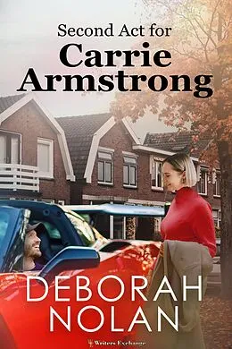 E-Book (epub) Second Act for Carrie Armstrong von Deborah Nolan