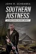 E-Book (epub) Southern Justness (A Vince Torelli Mystery, #5) von John Schembra