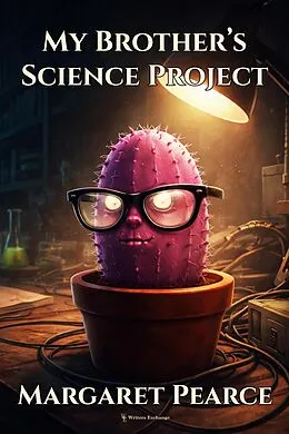 E-Book (epub) My Brother's Science Project von Margaret Pearce