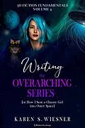 E-Book (epub) Writing the Overarching Series von Karen S. Wiesner