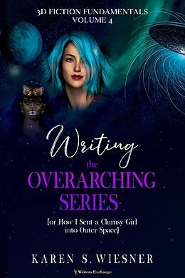 E-Book (epub) Writing the Overarching Series von Karen S. Wiesner