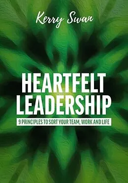 E-Book (epub) Heartfelt Leadership von Kerry Swan