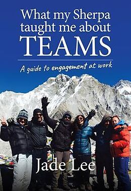 eBook (epub) What My Sherpa Taught Me About Teams de Jade Lee